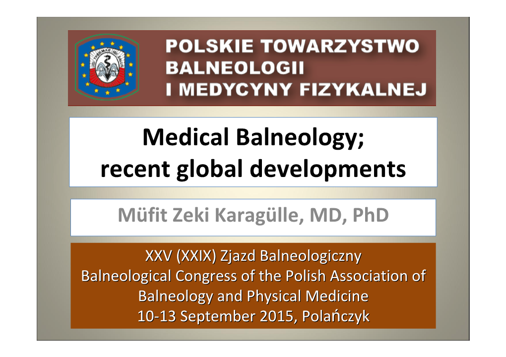 Medical Balneology; Recent Global Developments