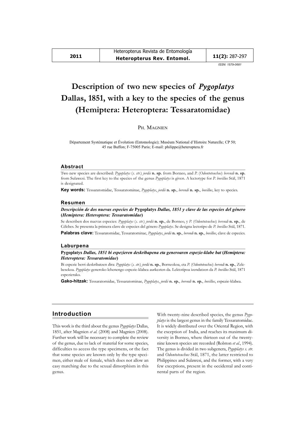 Description of Two New Species of Pygoplatys Dallas, 1851, with a Key to the Species of the Genus (Hemiptera: Heteroptera: Tessaratomidae)