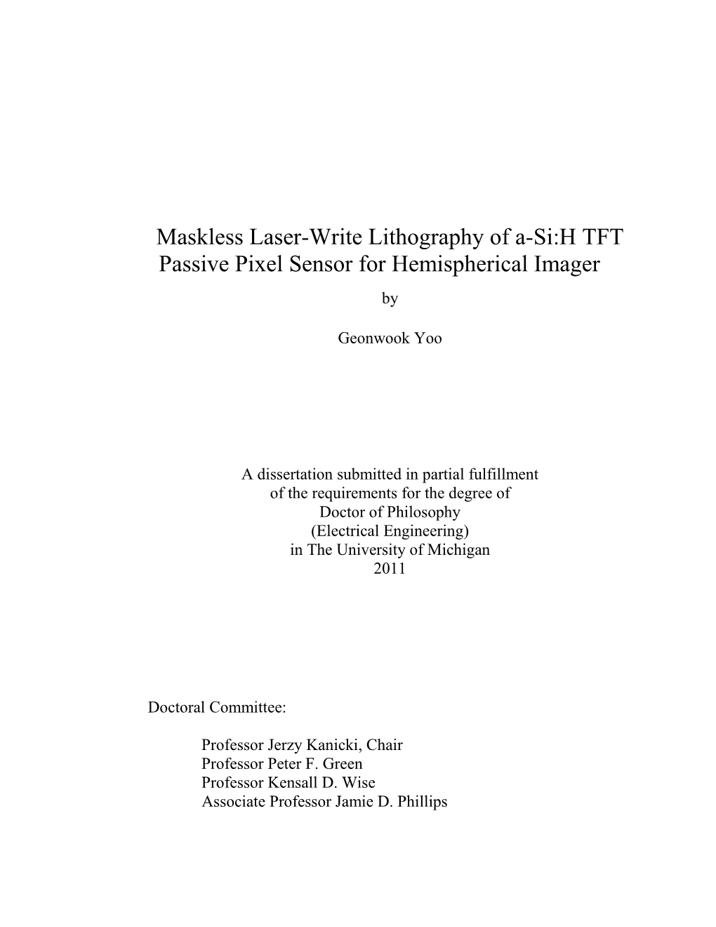 Maskless Laser-Write Lithography of A-Si:H TFT Passive Pixel Sensor for Hemispherical Imager By