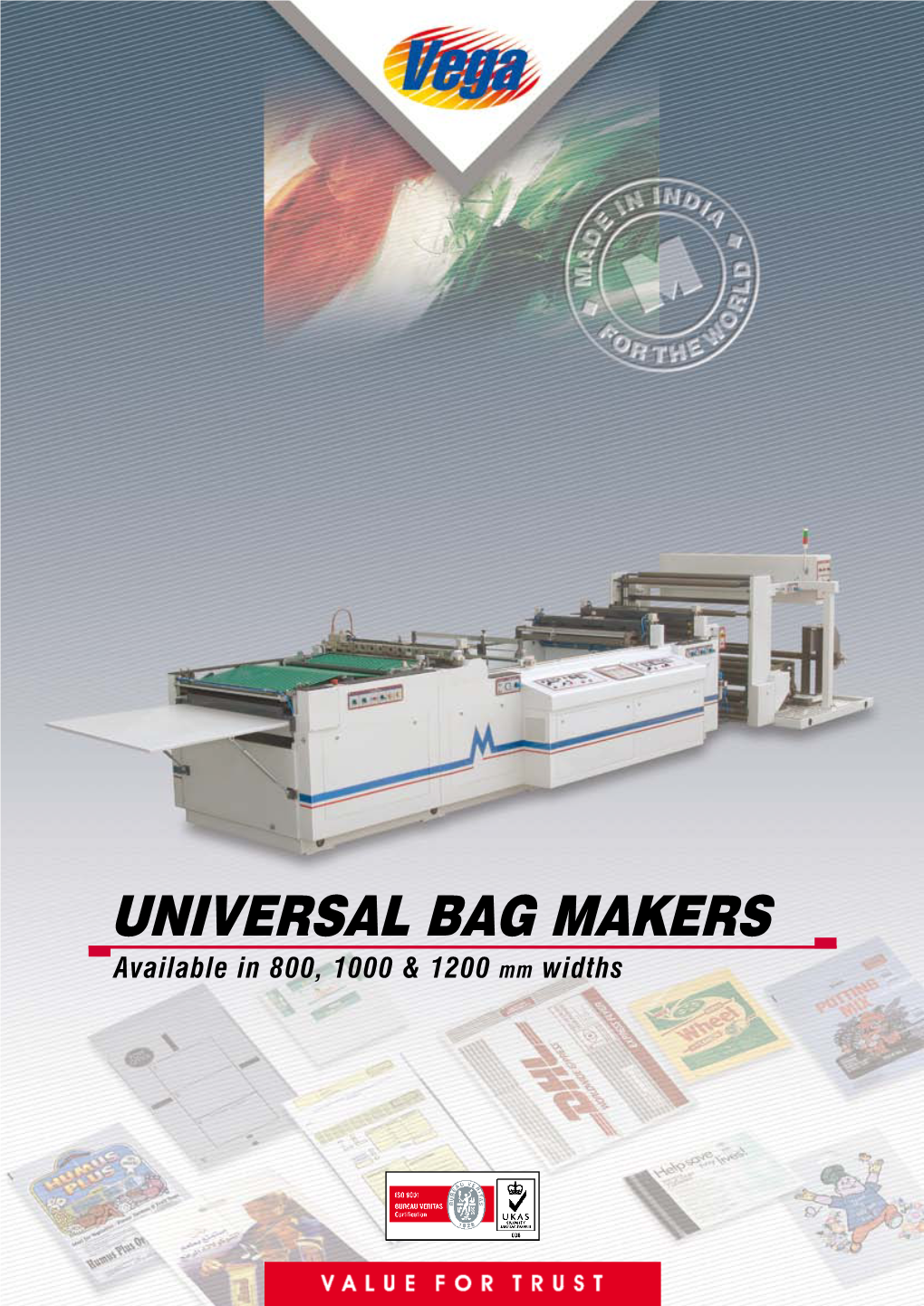 UNIVERSAL BAG MAKERS Available in 800, 1000 & 1200 Mm Widths UNIVERSAL BAG MAKERS