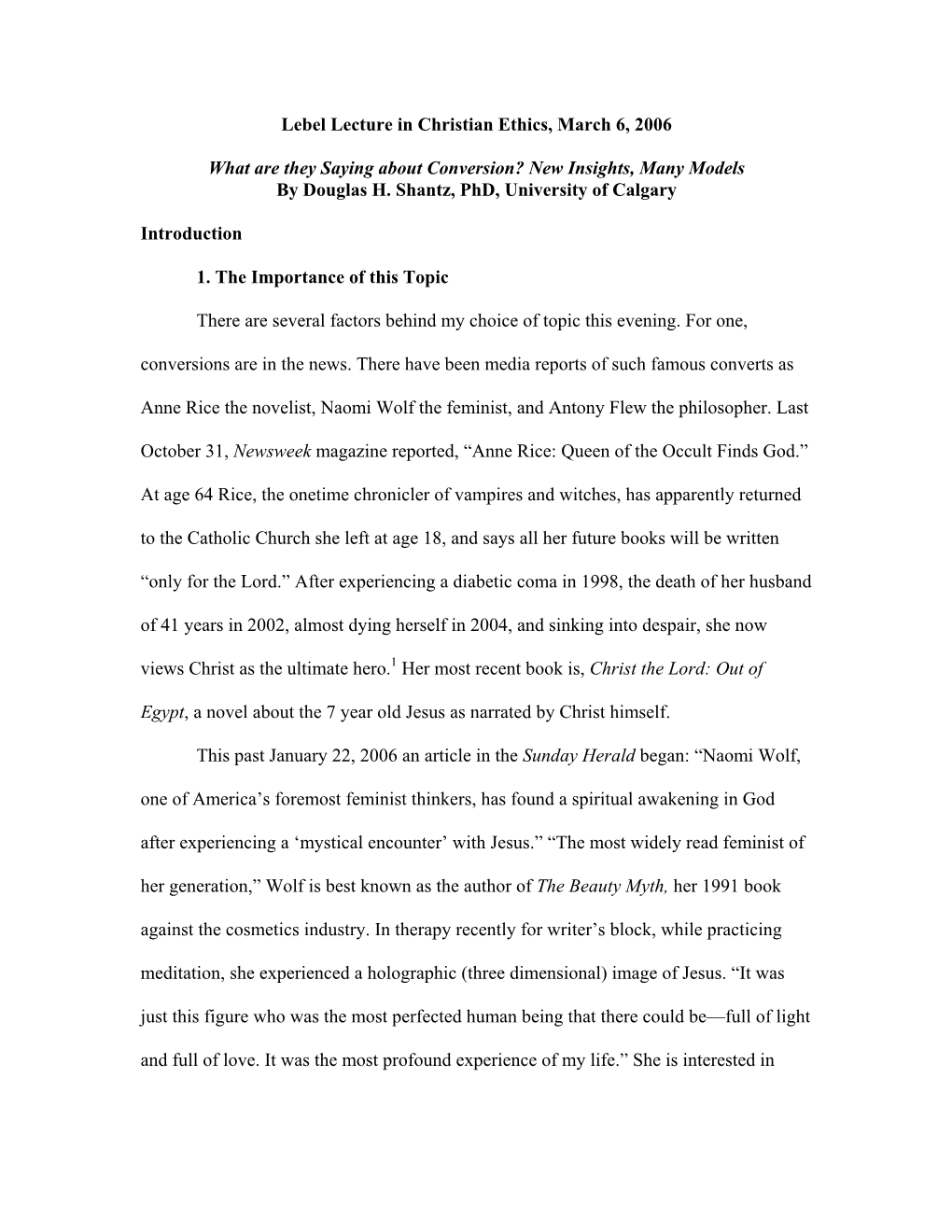 Lebel Lecture in Christian Ethics, March 6, 2006 What Are They Saying About Conversion?