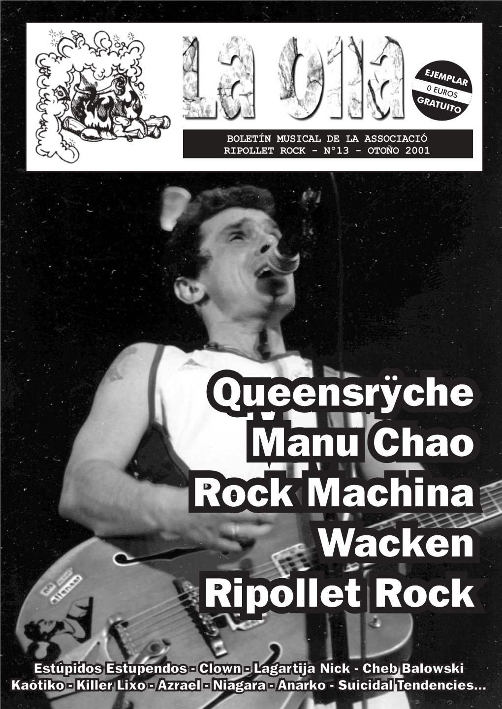 Queensrÿche Manu Chao Rock Machina Wacken Ripollet Rock