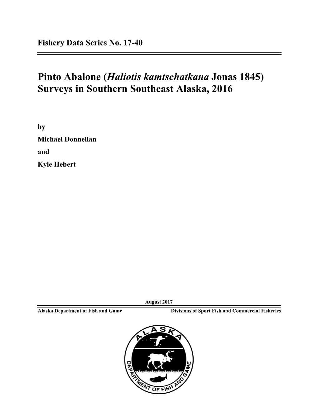 Pinto Abalone (Haliotis Kamtschatkana Jonas 1845) Surveys in Southern Southeast Alaska, 2016