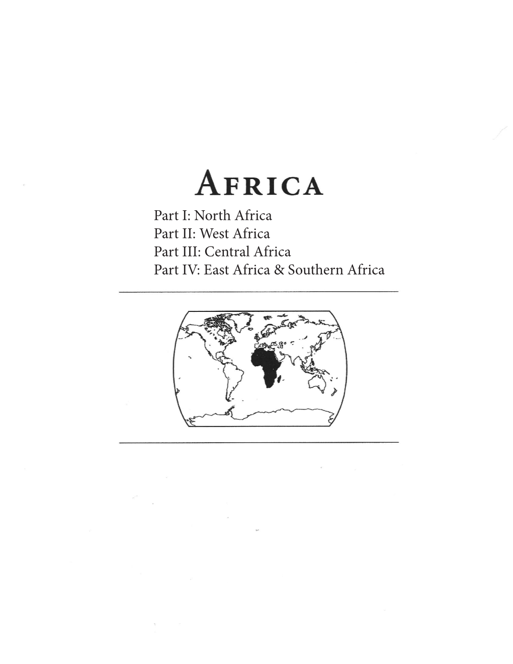 West Africa Part III: Central Africa Part IV: East Africa & Southern Africa Name: Date