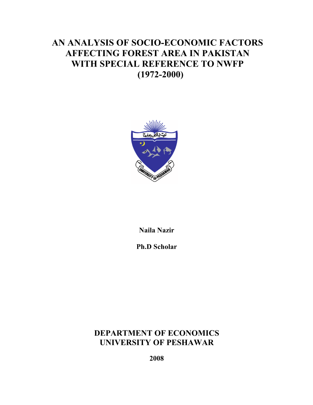 An Analysis of Socio-Economic Factors Affecting Forest Area in Pakistan with Special Reference to Nwfp (1972-2000)