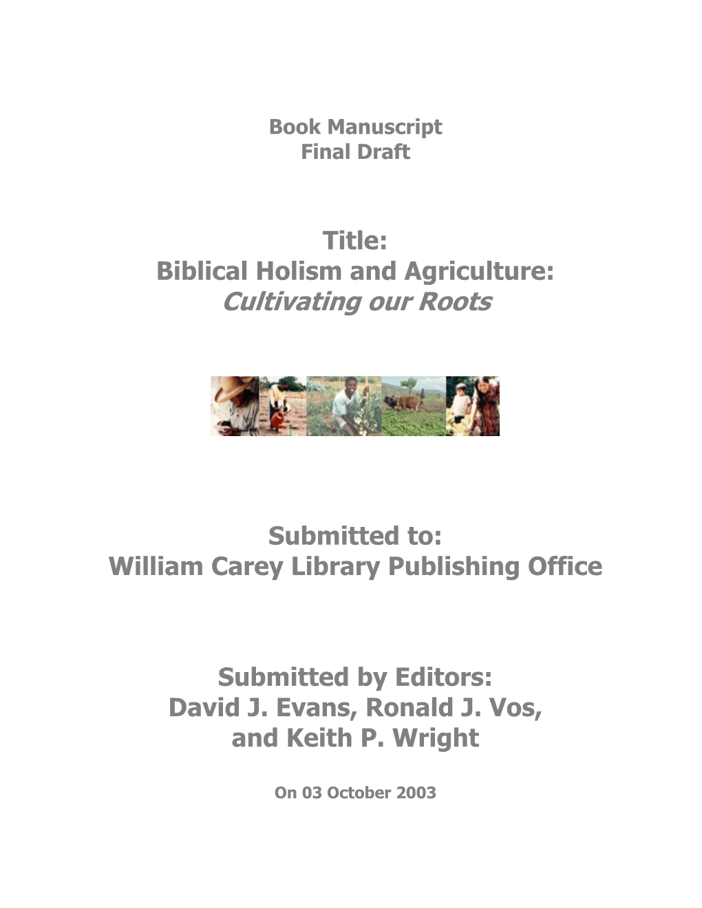 Biblical Holism and Agriculture: Cultivating Our Roots