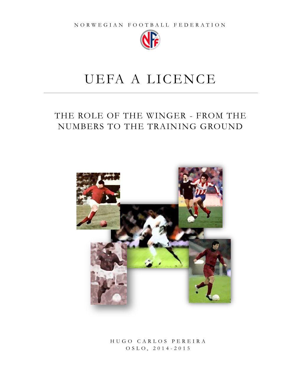 The Role of the Winger – from the Numbers to the Training Ground 2014-2015