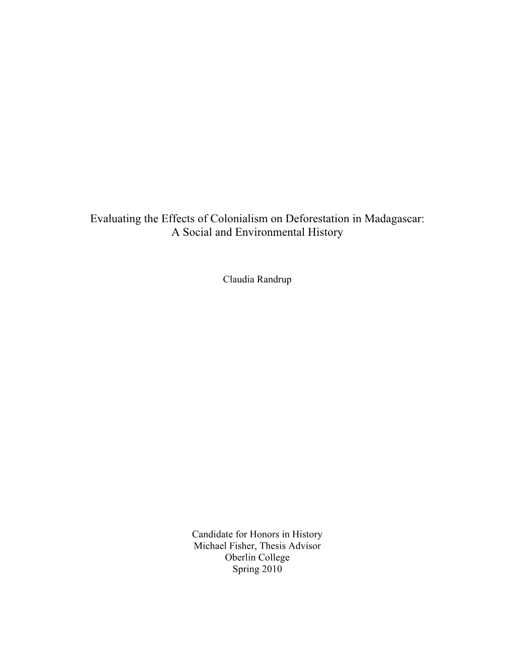Evaluating the Effects of Colonialism on Deforestation in Madagascar: a Social and Environmental History