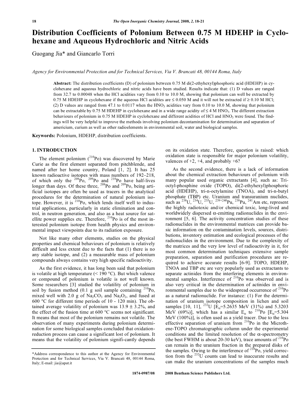 Distribution Coefficients of Polonium Between 0.75 M HDEHP in Cyclo- Hexane and Aqueous Hydrochloric and Nitric Acids Guogang Jia* and Giancarlo Torri