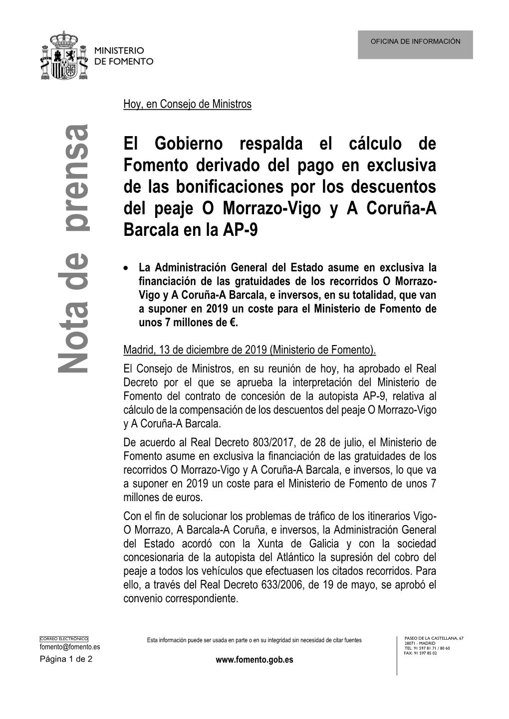 El Gobierno Respalda El Cálculo De Fomento Derivado Del Pago En Exclusiva De Las Bonificaciones Por Los Descuentos Del Peaje O Morrazo-Vigo Y a Coruña-A