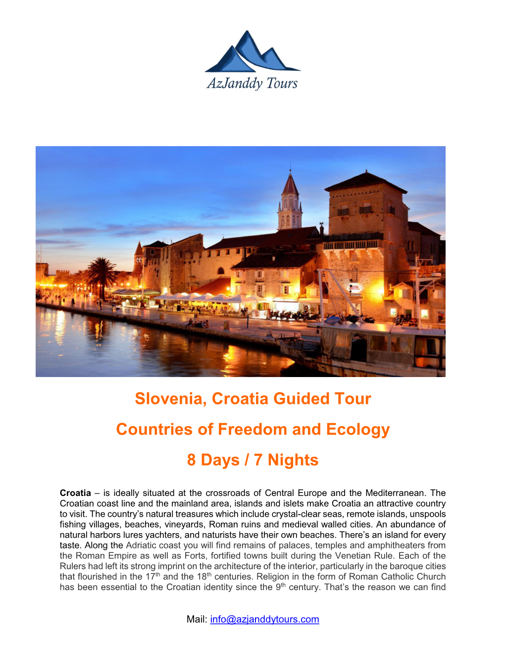 Slovenia, Croatia Guided Tour Countries of Freedom and Ecology 8 Days / 7 Nights