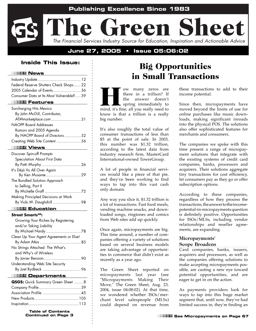 Big Opportunities in Small Transactions