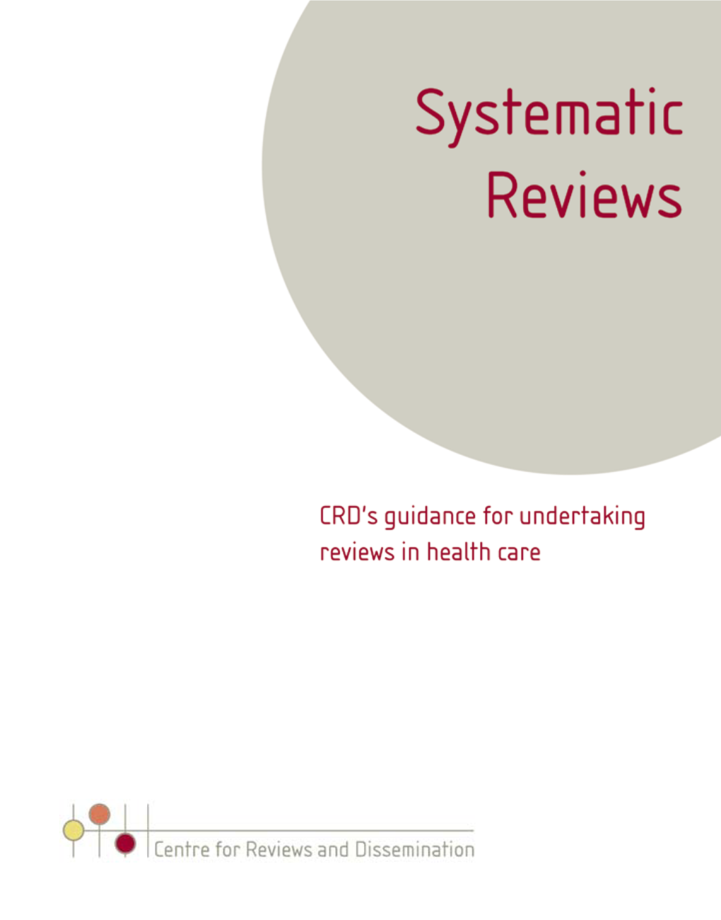 CRD Guidance for Undertaking Systematic Reviews in Health Care