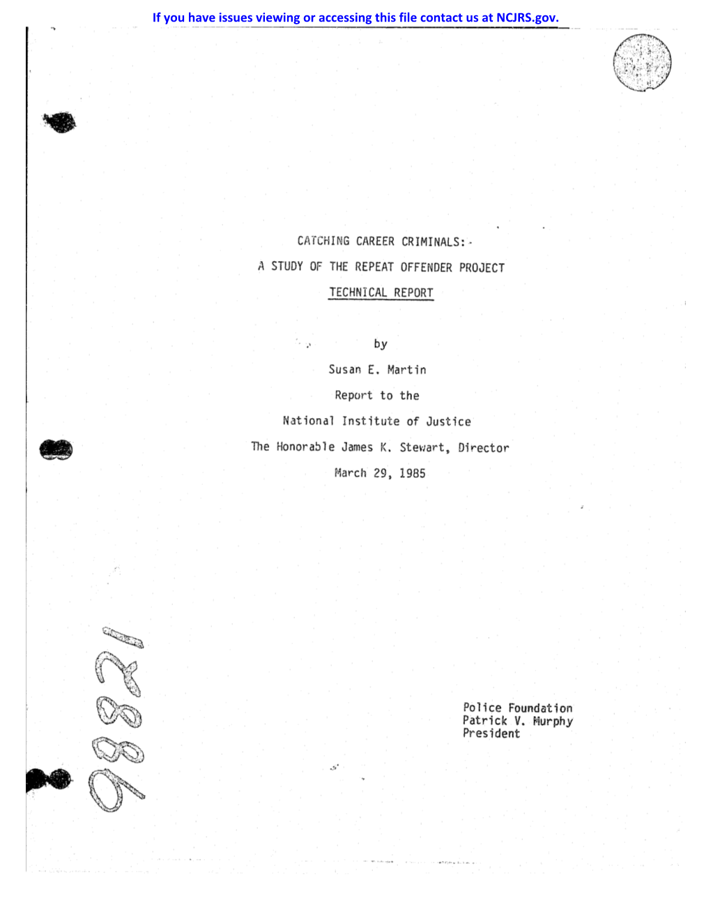 CATCHING CAREER CRIMINALS:· a STUDY of the REPEAT OFFENDER PROJECT TECHNICAL REPORT Patrick V. Murphy President