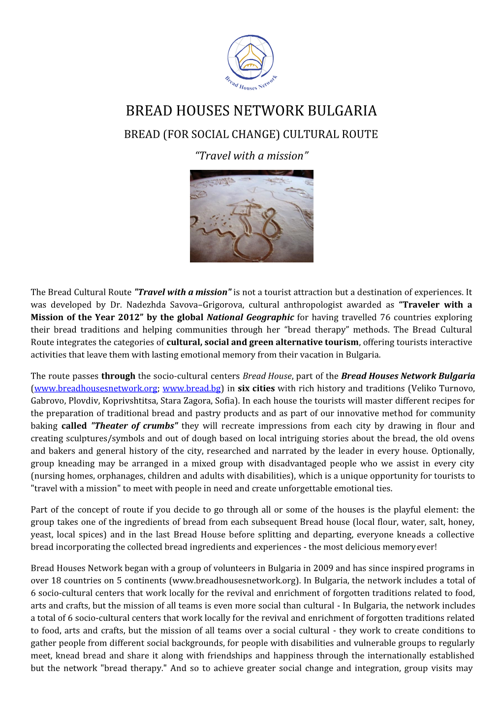 BREAD HOUSES NETWORK BULGARIA BREAD (FOR SOCIAL CHANGE) CULTURAL ROUTE “Travel with a Mission”