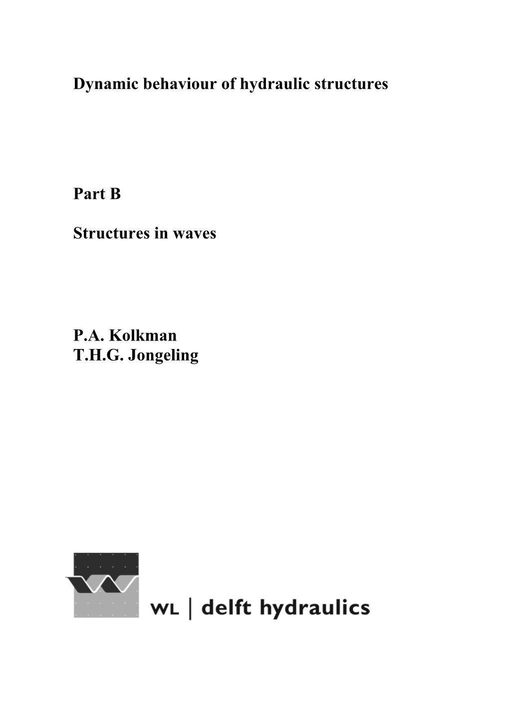 Dynamic Behaviour of Hydraulic Structures, Part B