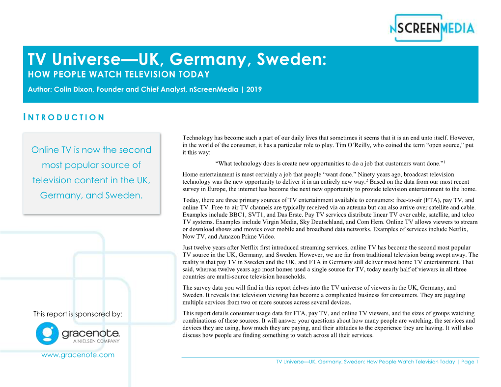 TV Universe—UK, Germany, Sweden: HOW PEOPLE WATCH TELEVISION TODAY Author: Colin Dixon, Founder and Chief Analyst, Nscreenmedia | 2019