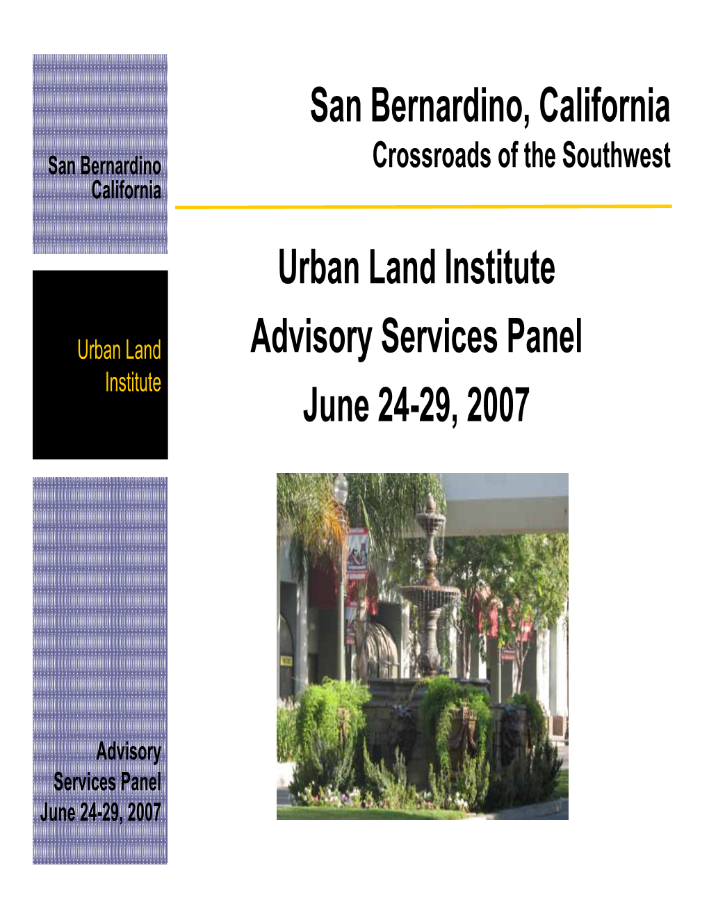 Urban Land Institute Advisory Services Panel June 24-29, 2007