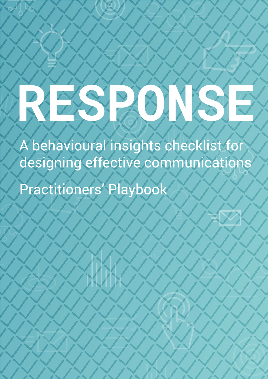 A Behavioural Insights Checklist for Designing Effective Communications Practitioners’ Playbook