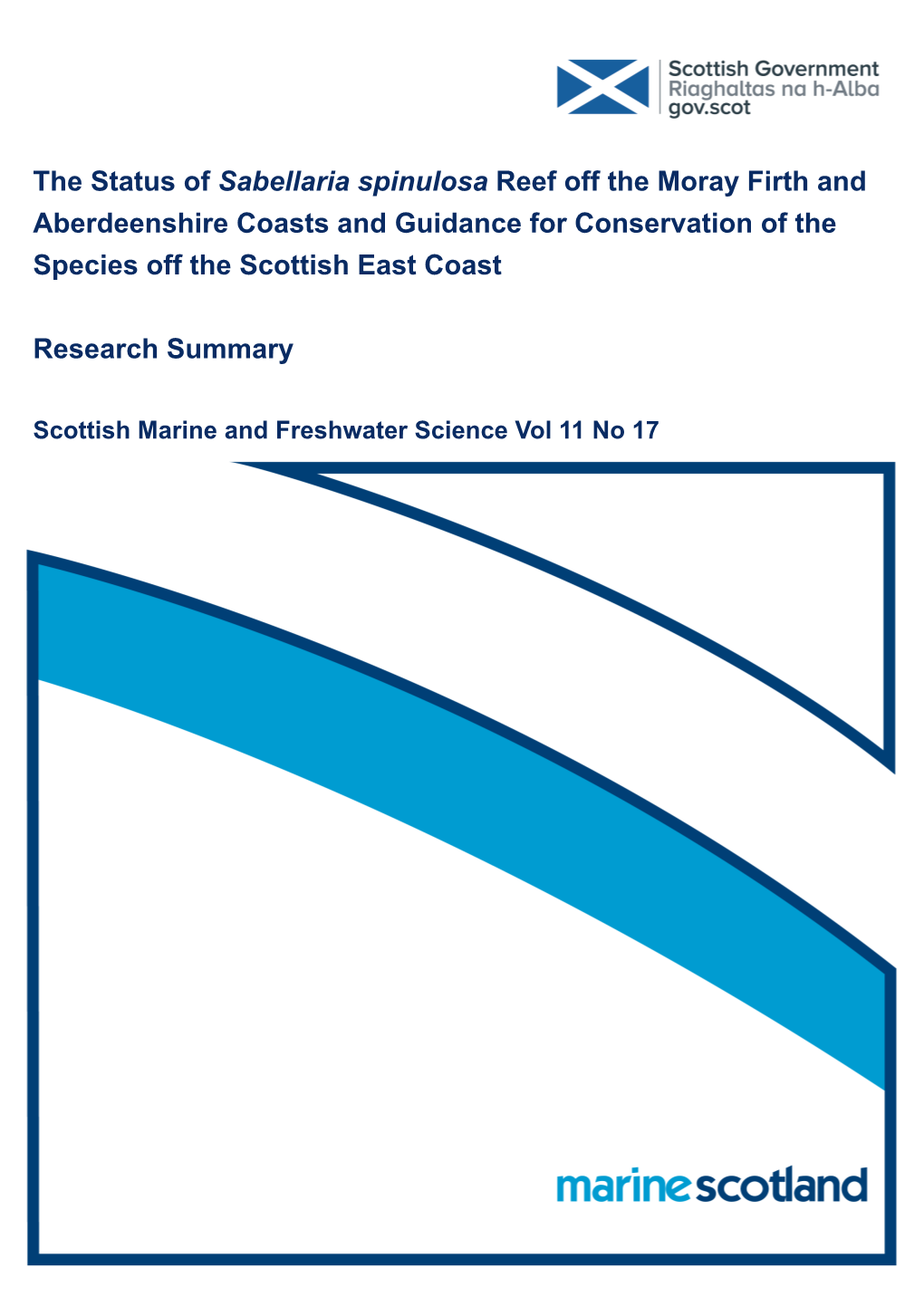 The Status of Sabellaria Spinulosa Reef Off the Moray Firth and Aberdeenshire Coasts and Guidance for Conservation of the Species Off the Scottish East Coast