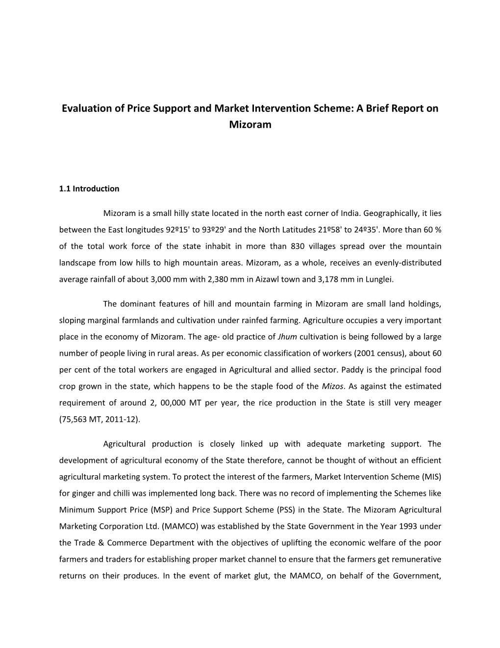 Evaluation of Price Support and Market Intervention Scheme: a Brief Report on Mizoram