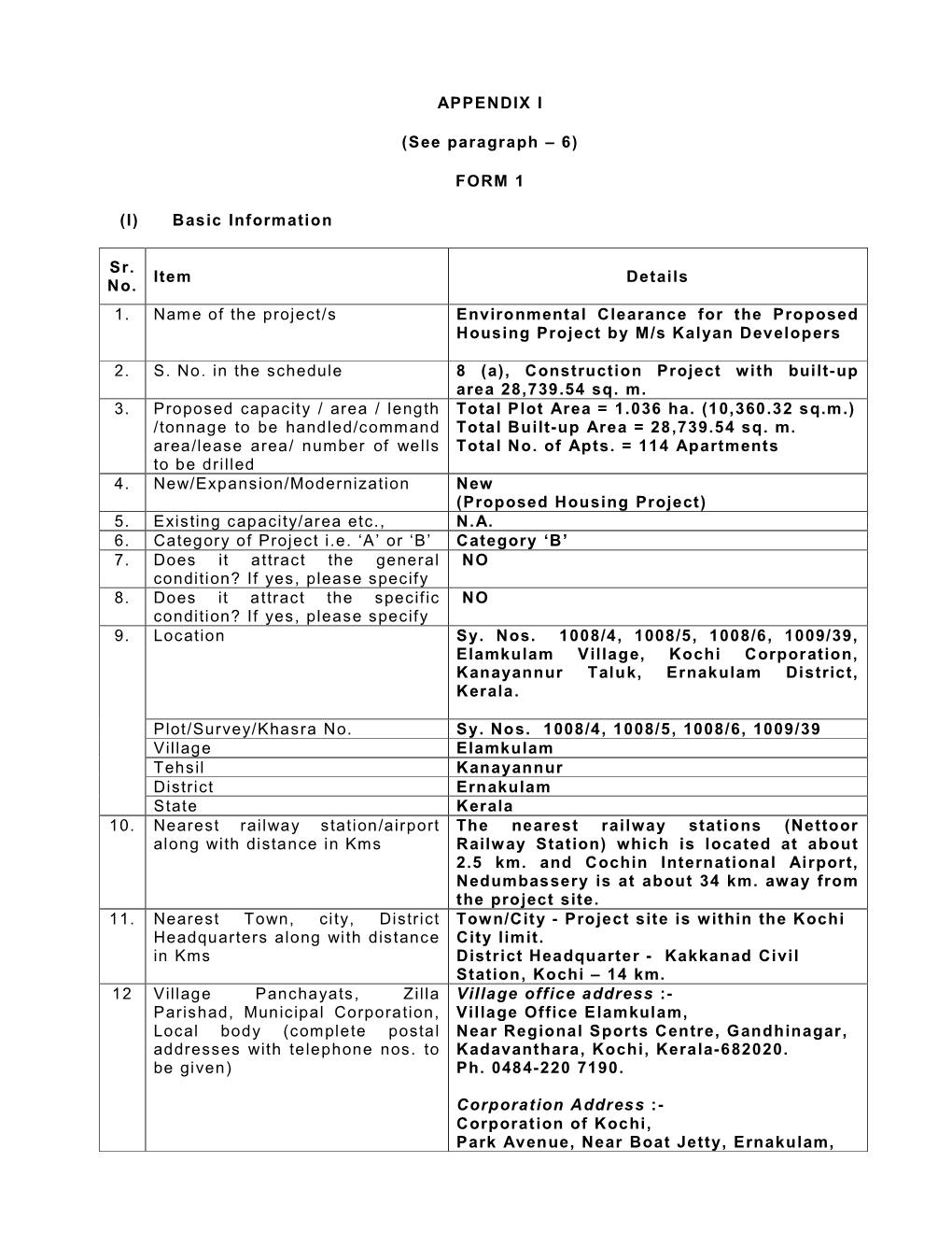 FORM 1 (I) Basic Information Sr. No. Item Details 1. Name of the Project/S