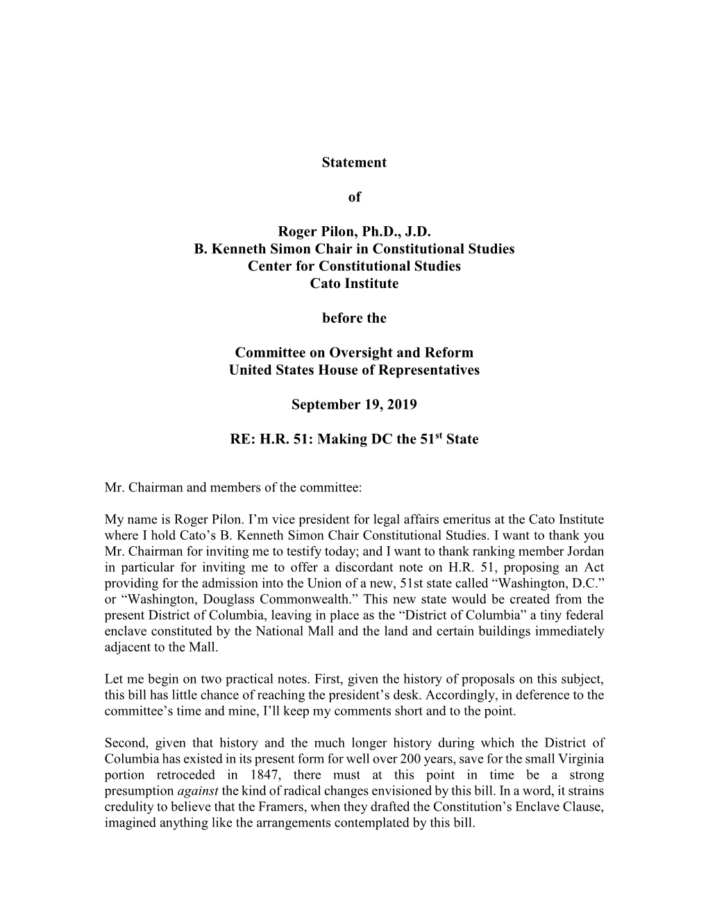 Statement of Roger Pilon, Ph.D., J.D. B. Kenneth Simon Chair in Constitutional Studies Center for Constitutional Studies Cato In