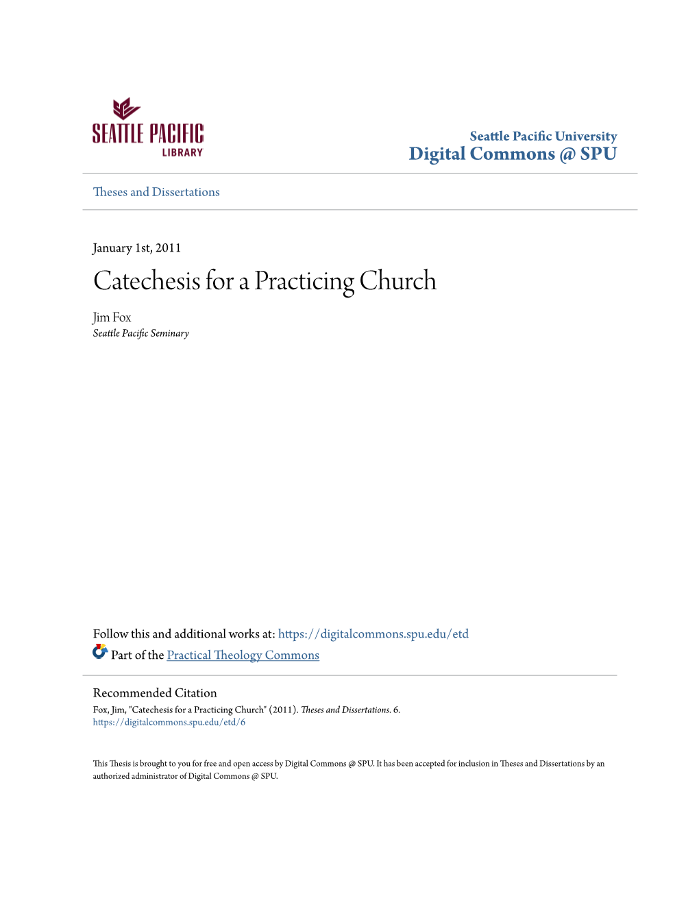 Catechesis for a Practicing Church Jim Fox Seattle Pacific Seminary