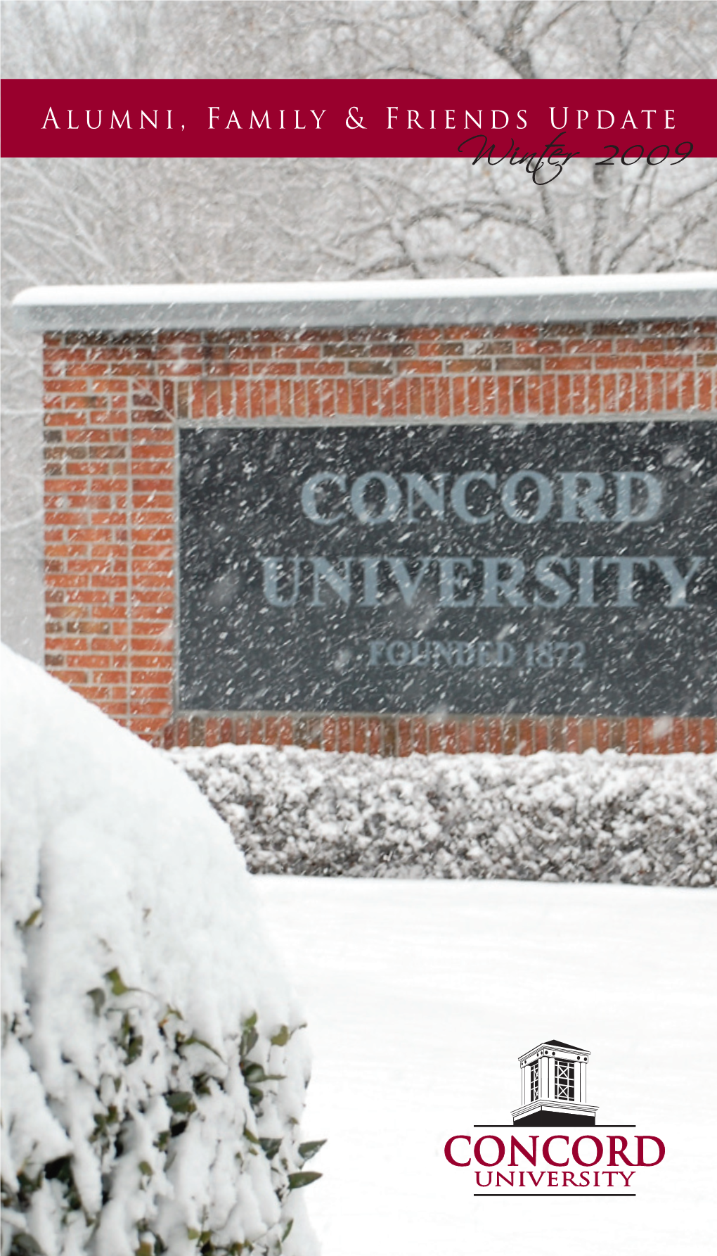 Winter 2009 from the President’S Desk: the Faculty, Staff, and Students of Concord University Wish You the Warmest of Season’S Greetings