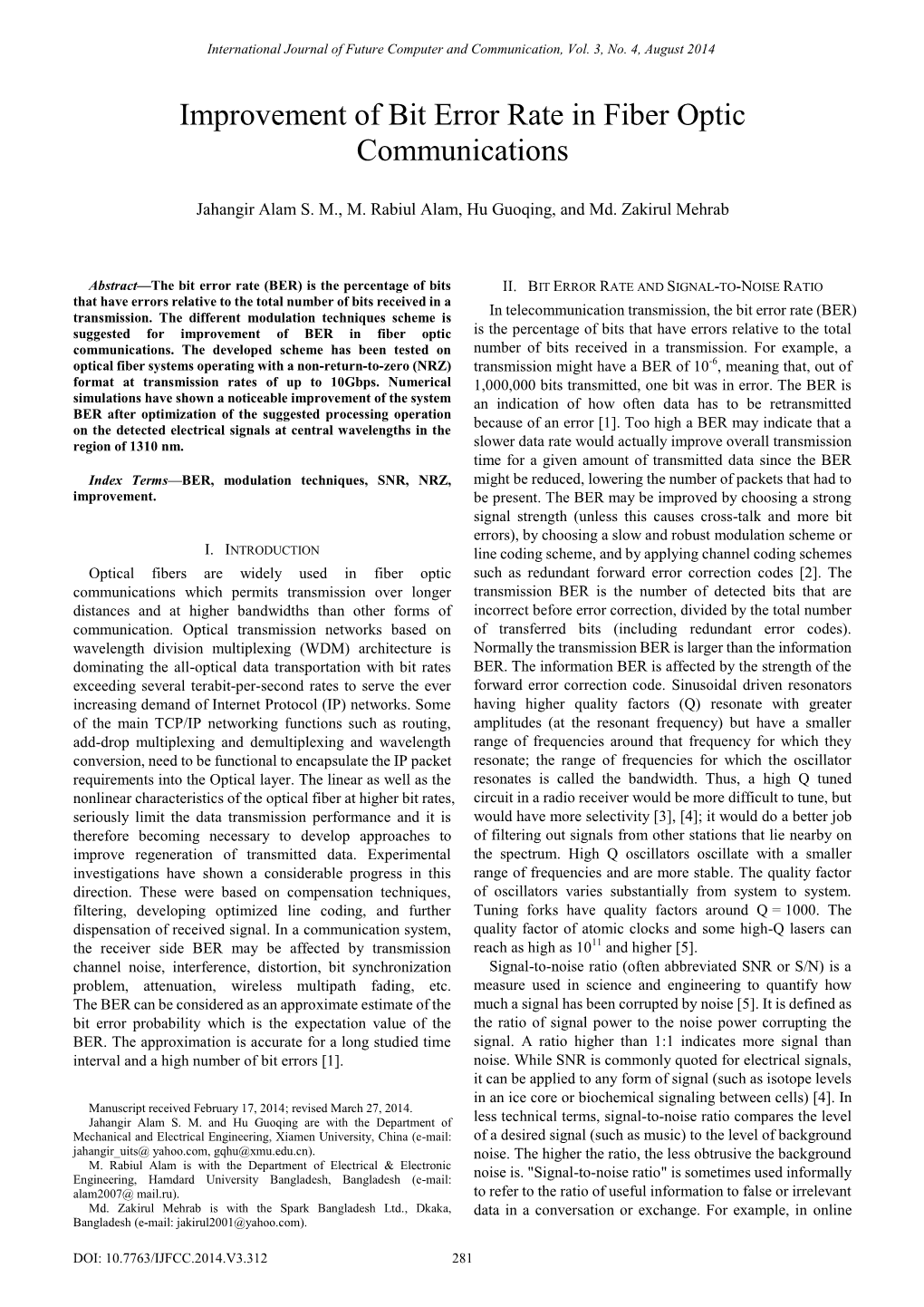 Improvement of Bit Error Rate in Fiber Optic Communications