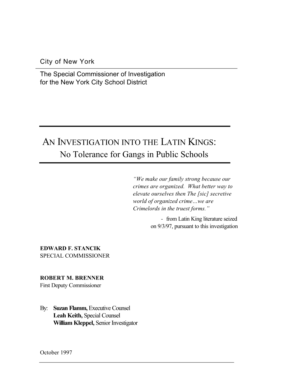 AN INVESTIGATION INTO the LATIN KINGS: No Tolerance for Gangs in Public Schools