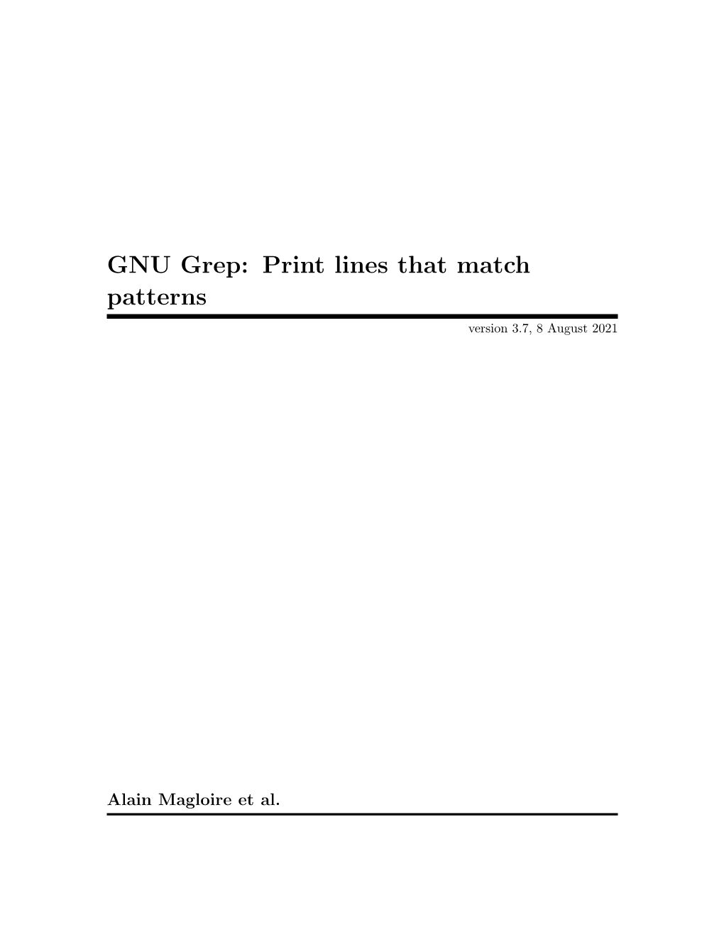 GNU Grep: Print Lines That Match Patterns Version 3.7, 8 August 2021