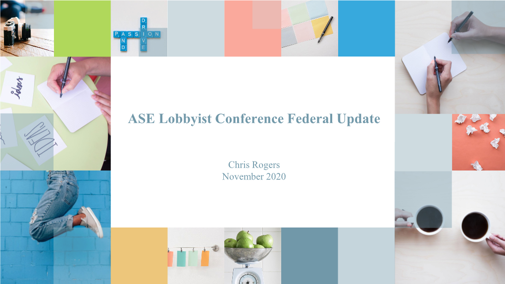 ASE Lobbyist Confernce Federal Update Chris Rogers September