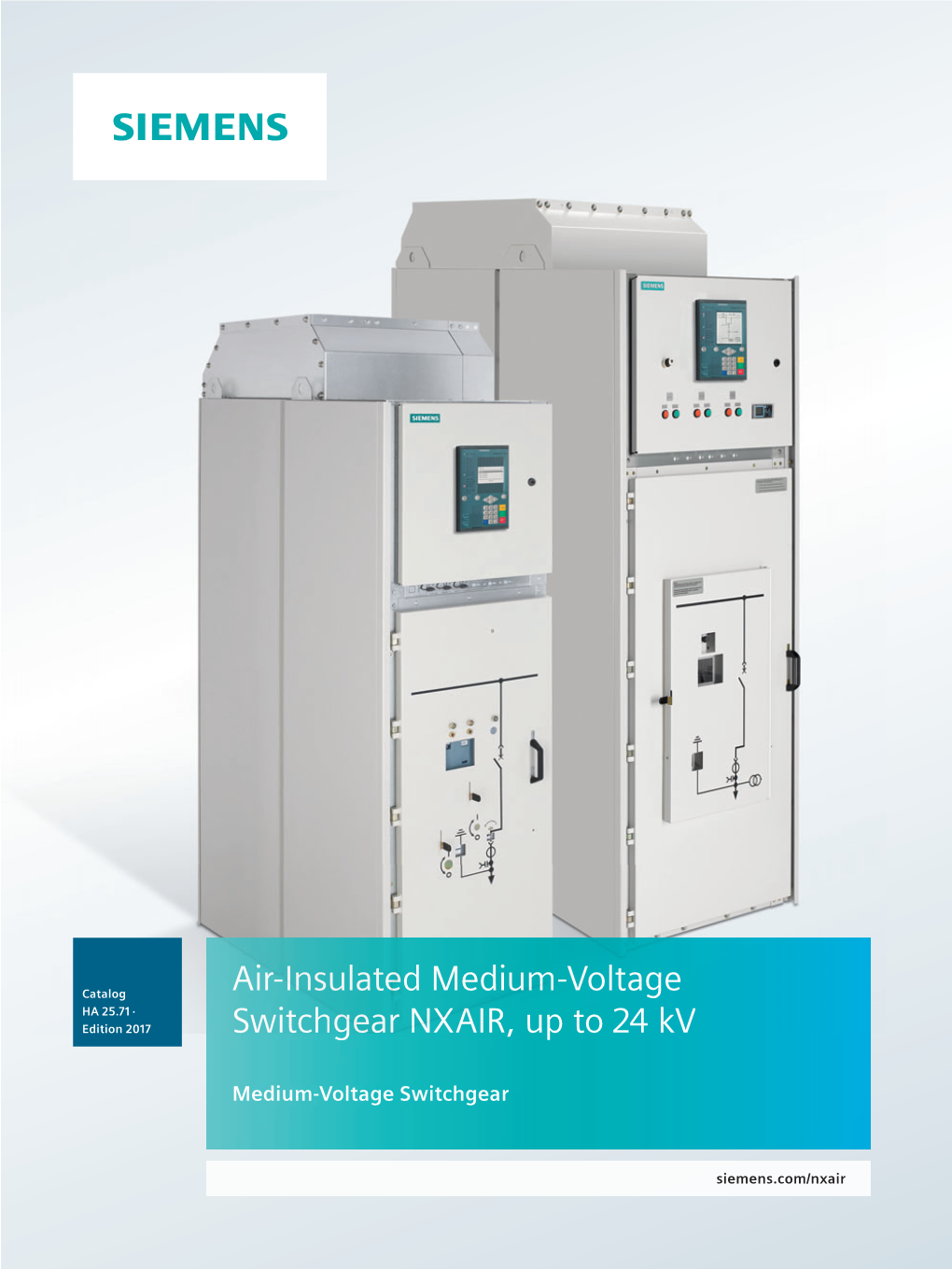 Air-Insulated Medium-Voltage Switchgear NXAIR, up to 24 Kv · Siemens HA 25.71 · 2017 Contents