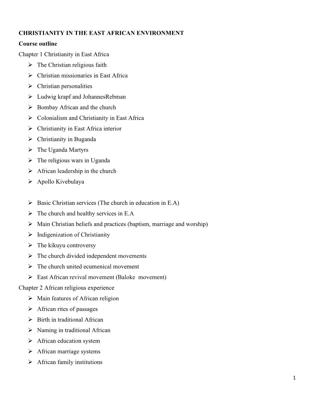 CHRISTIANITY in the EAST AFRICAN ENVIRONMENT Course Outline Chapter 1 Christianity in East Africa the Christian Religious Fa