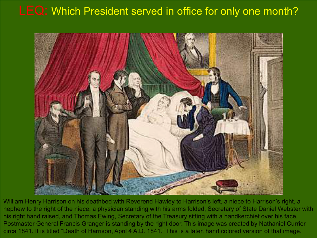 LEQ: Which President Served in Office for Only One Month?