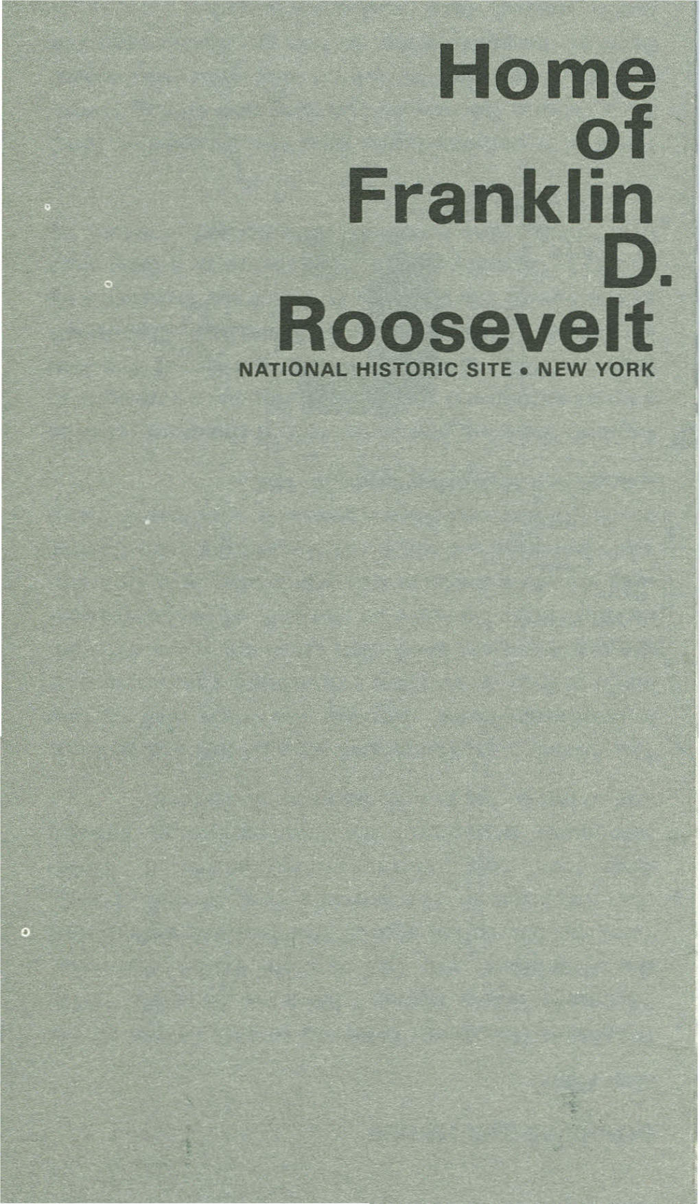 Home of Franklin D. Roosevelt NATIONAL HISTORIC SITE