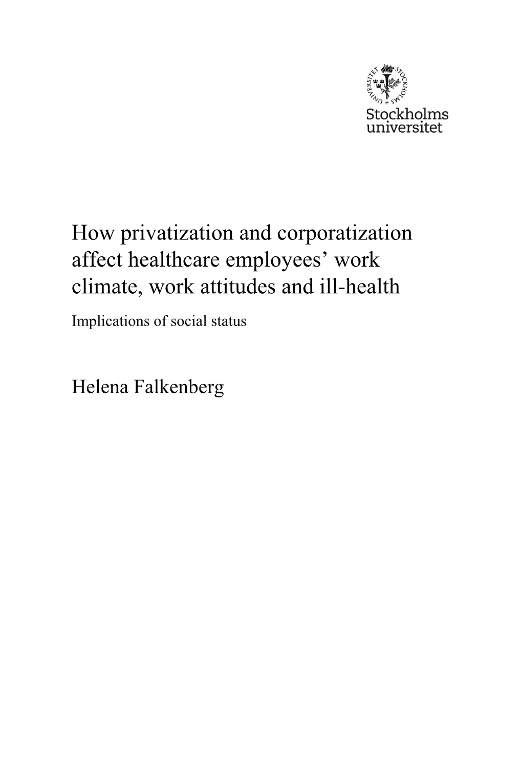 How Privatization and Corporatization Affect Healthcare Employees' Work