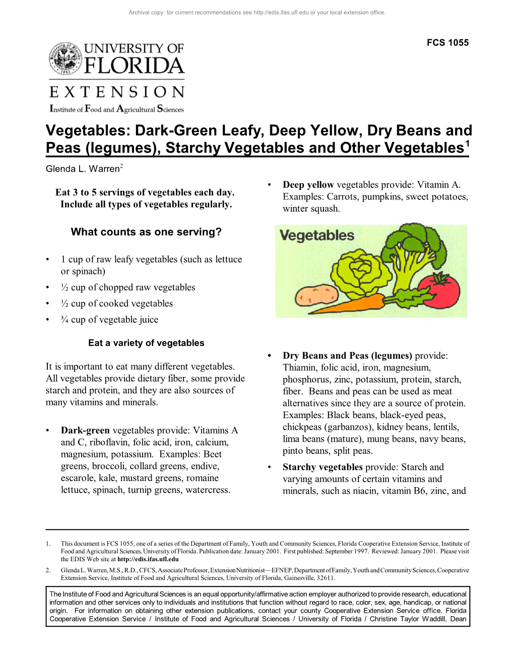 Vegetables: Dark-Green Leafy, Deep Yellow, Dry Beans and Peas (Legumes), Starchy Vegetables and Other Vegetables1 Glenda L