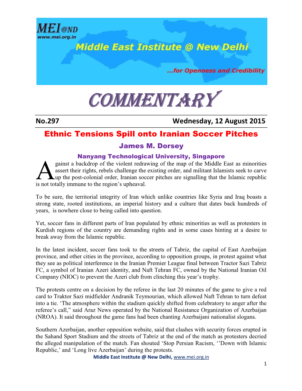 Commentary No.297 Wednesday, 12 August 2015 Ethnic Tensions Spill Onto Iranian Soccer Pitches James M