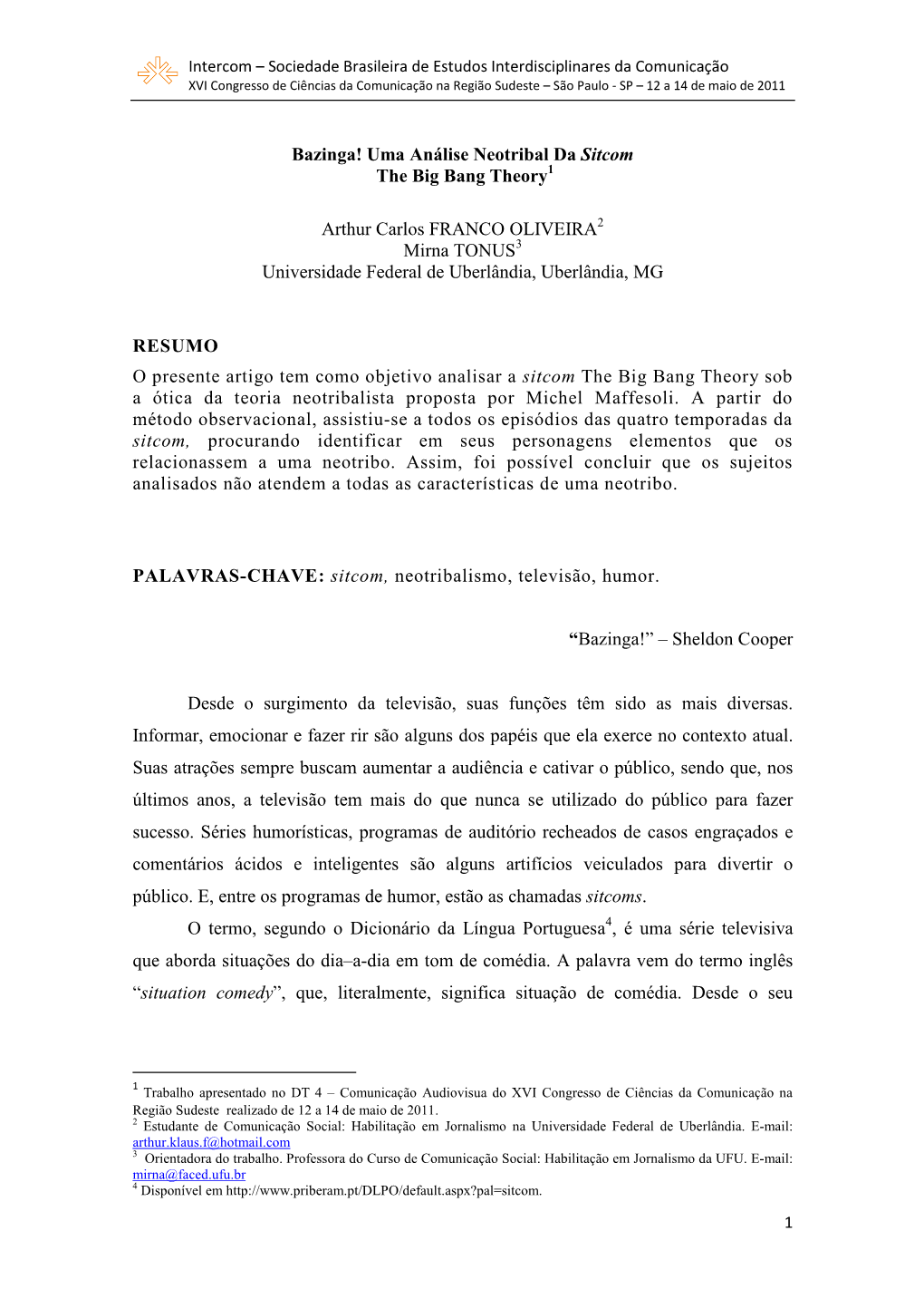 Bazinga! Uma Análise Neotribal Da Sitcom the Big Bang Theory Arthur