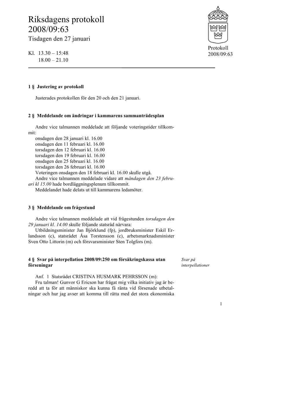 Snabbprotokoll 2008/09:63, Tisdagen Den 27 Januari-Kl. 13.30 – 15