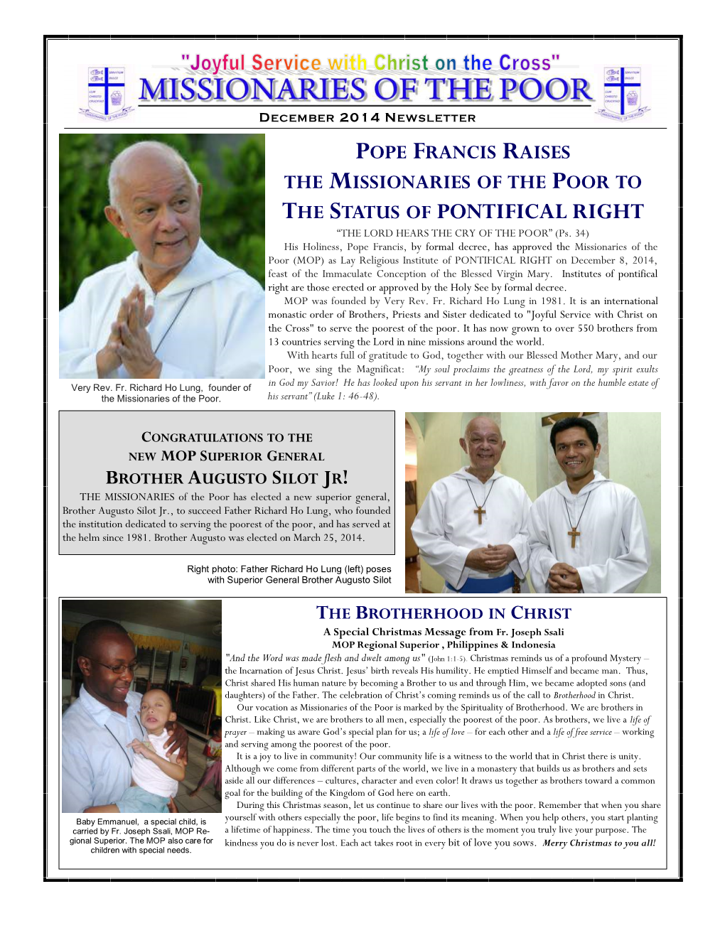 MISSIONARIES of the POOR to the STATUS of PONTIFICAL RIGHT “THE LORD HEARS the CRY of the POOR” (Ps
