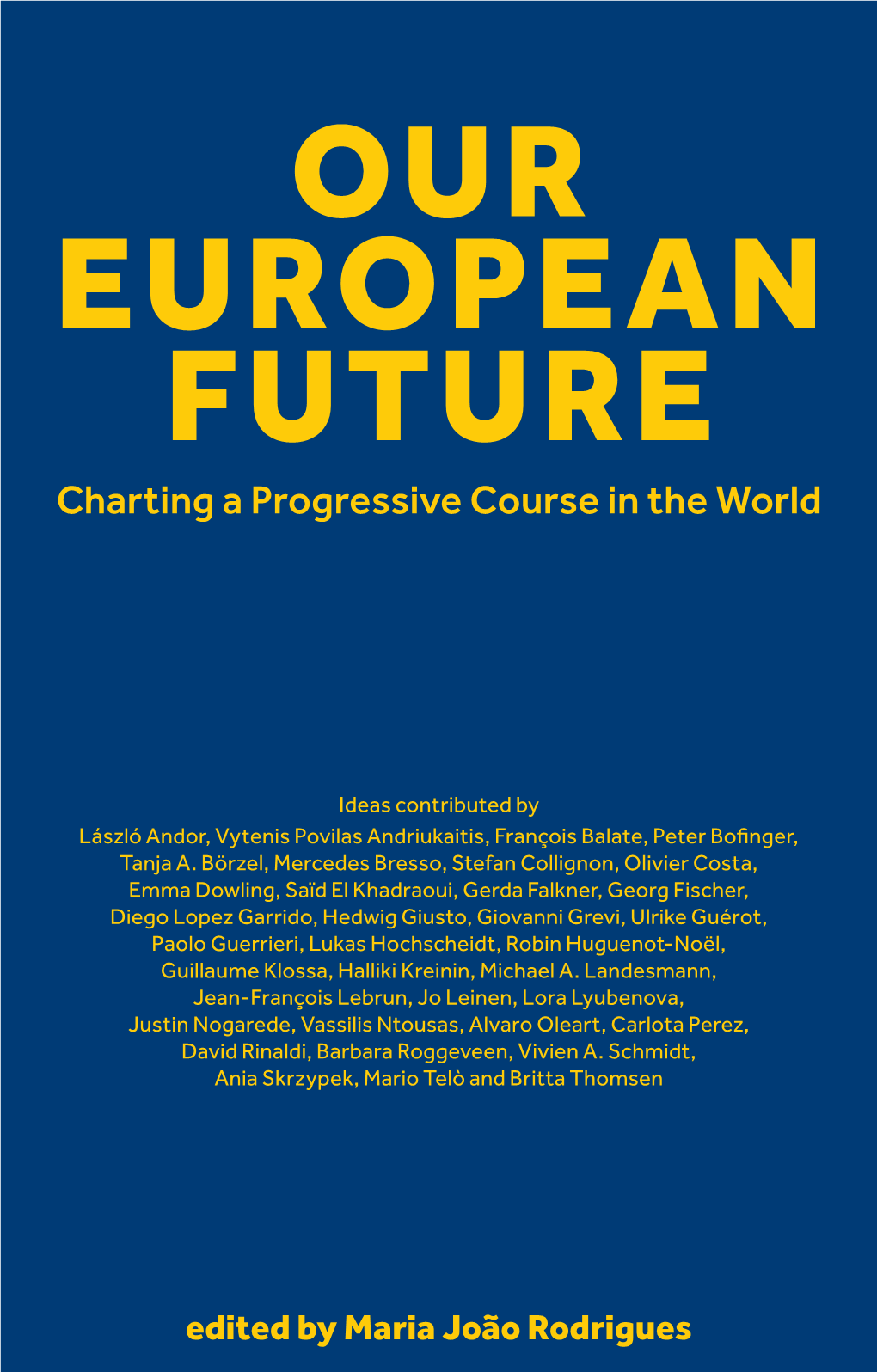 Our European Future OUR EUROPEAN