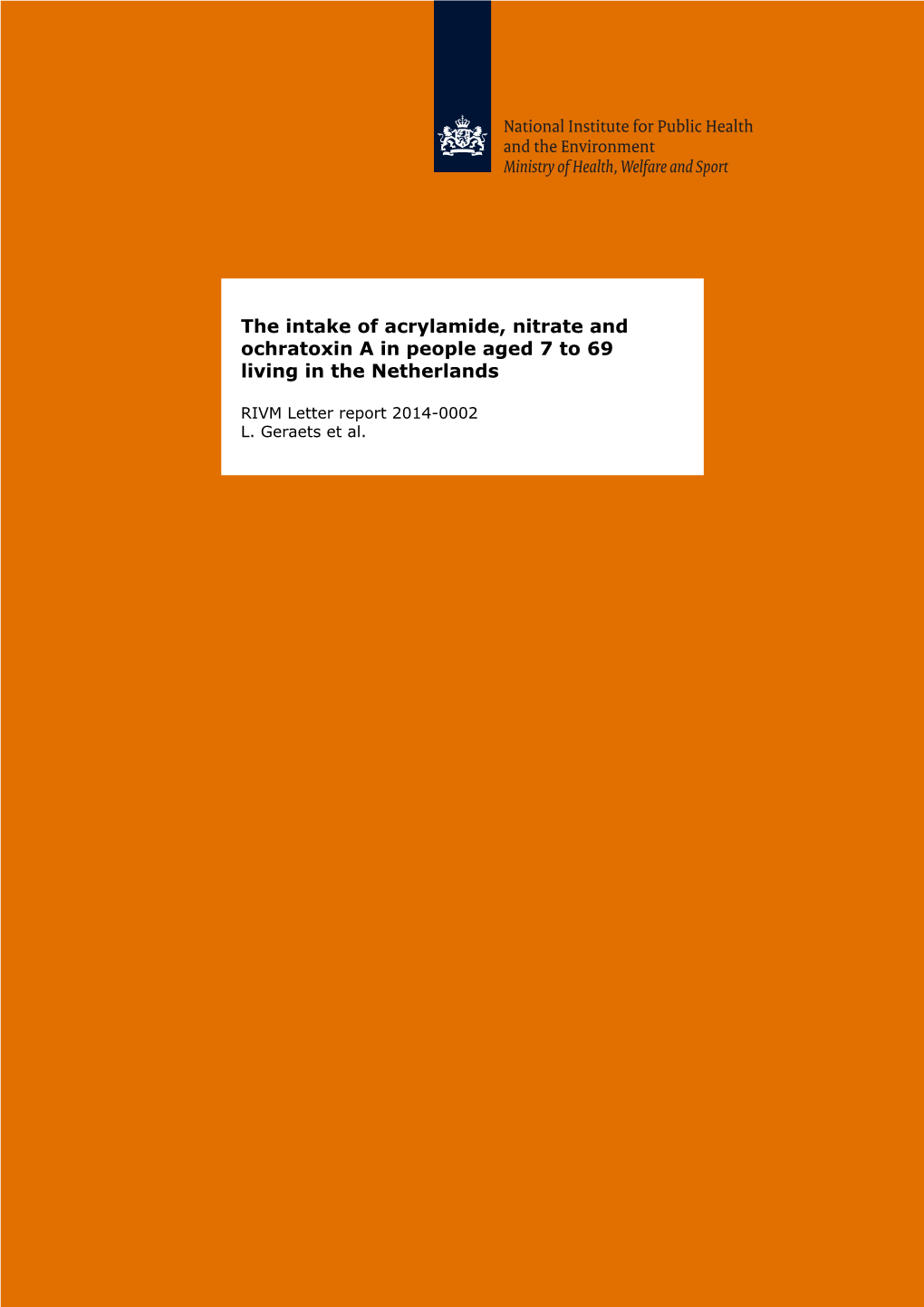 The Intake of Acrylamide, Nitrate and Ochratoxin a in People Aged 7 to 69 Living in the Netherlands