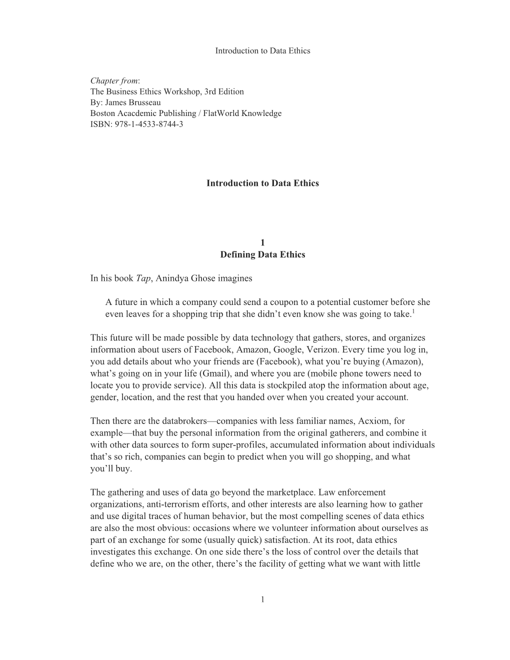 Introduction to Data Ethics 1 Defining Data Ethics in His Book Tap, Anindya Ghose Imagines a Future in Which a Company Could