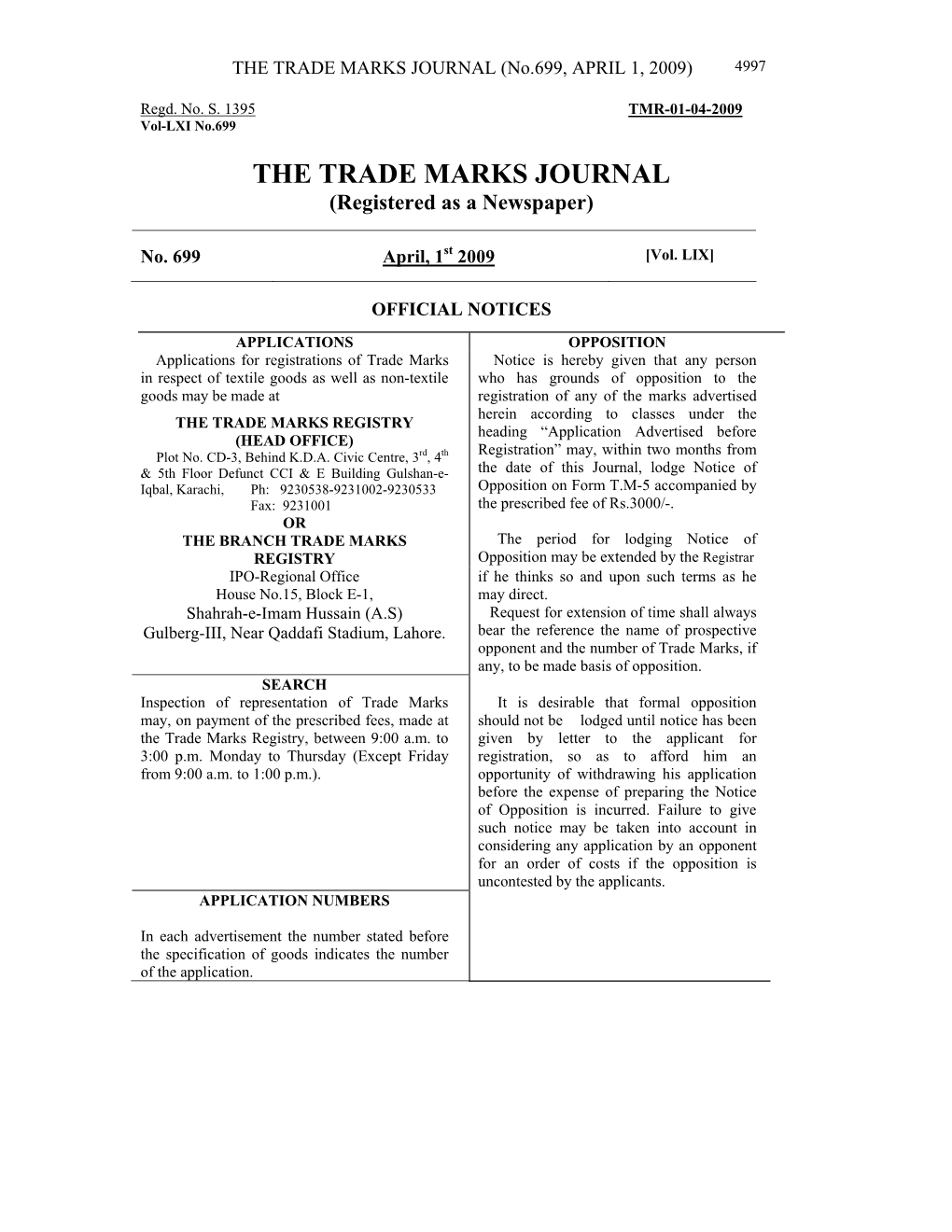 THE TRADE MARKS JOURNAL (No.699, APRIL 1, 2009) 4997