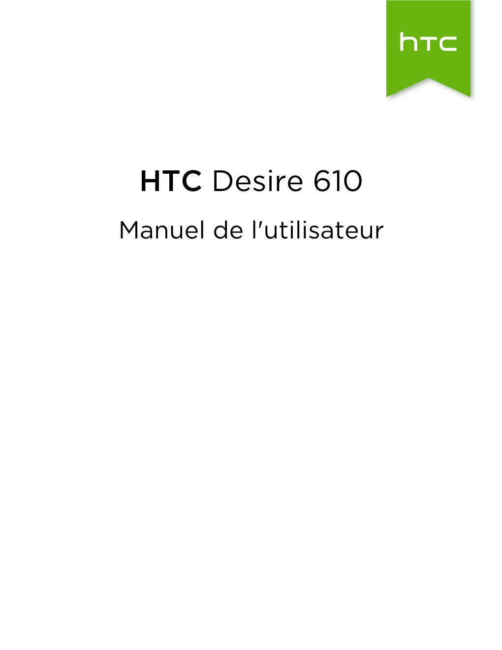 HTC Desire 610 Manuel De L'utilisateur 2 Contenu Contenu