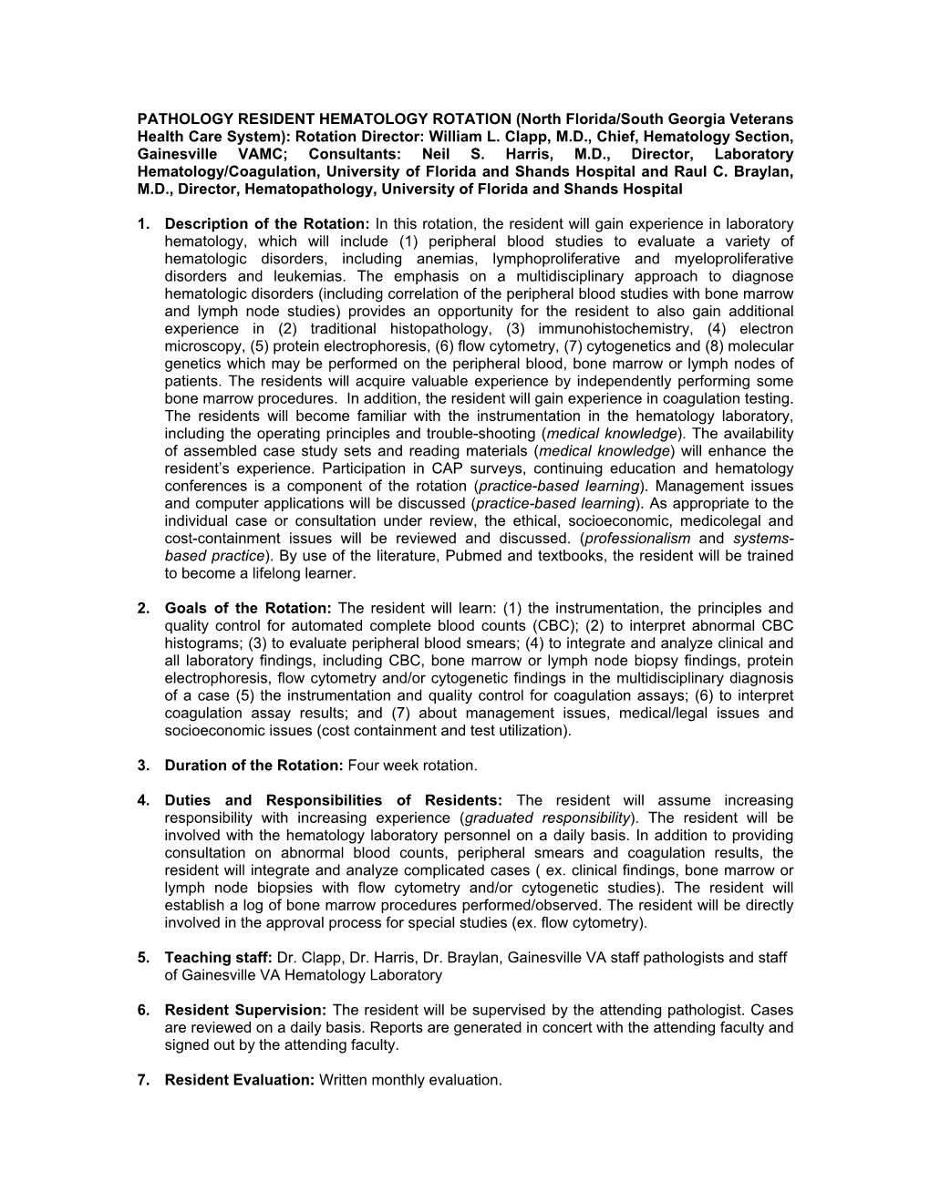 PATHOLOGY RESIDENT HEMATOLOGY ROTATION (North Florida/South Georgia Veterans Health Care System): Rotation Director: William L