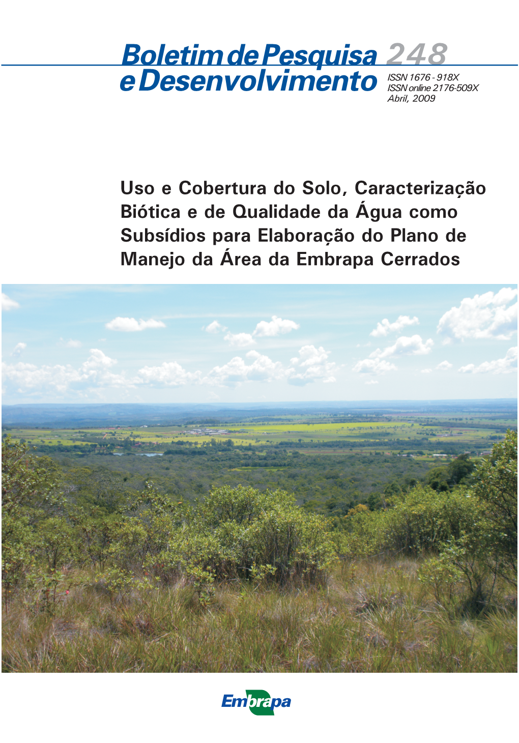 Uso E Cobertura Do Solo, Caracterização Biótica E De Qualidade Da Água Como Subsídios Para Elaboração Do Plano De Manejo Da Área Da Embrapa Cerrados 7 1 3 8